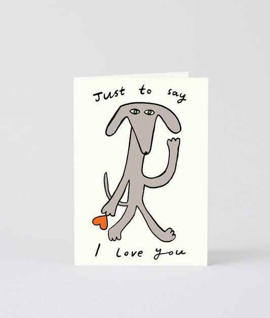 Just To Say I Love You Embossed Card