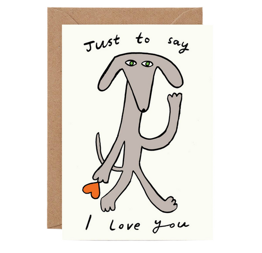 Just To Say I Love You Embossed Card