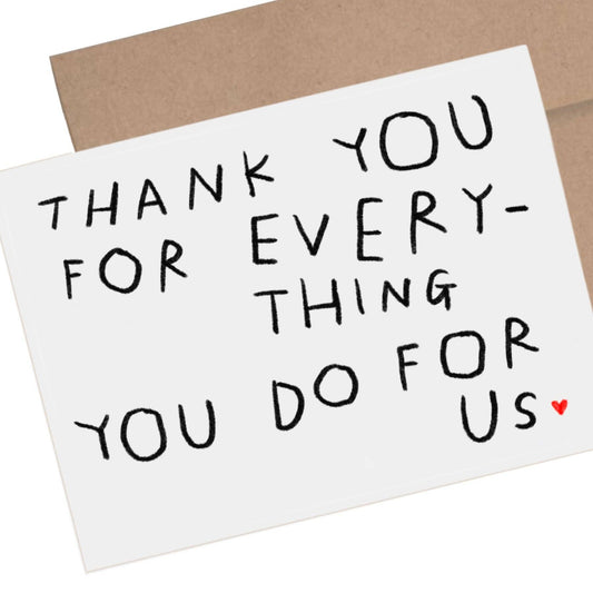 Thank You For Everything Greeting Card