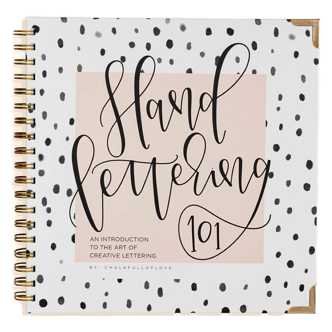 Hand Lettering 101: A Step-by-Step Calligraphy Workbook