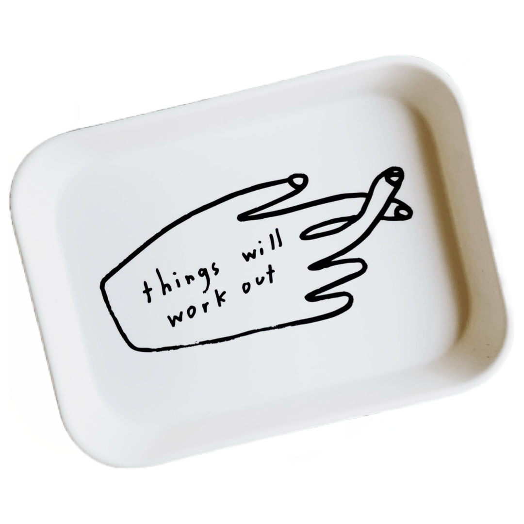 Things Will Work Out Tray