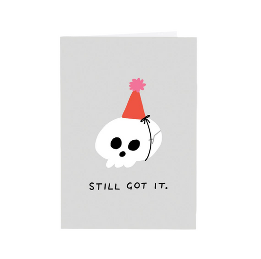 Still Got It Birthday Card
