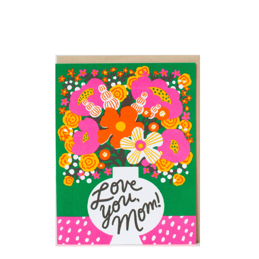 Love You Mom Flowers Greeting Card by Hello!Lucky