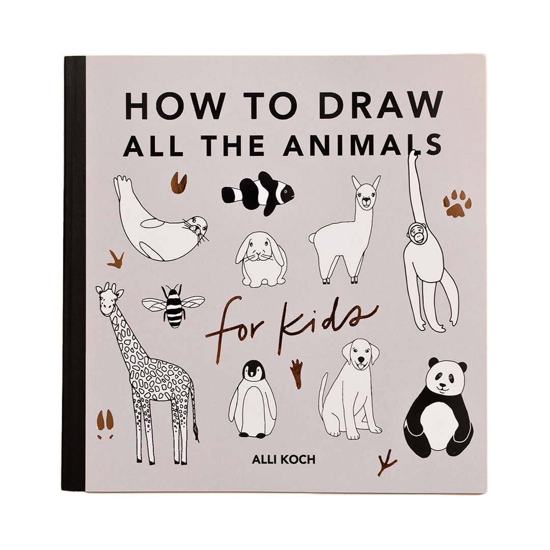 All The Animals: How to Draw Book for Kids