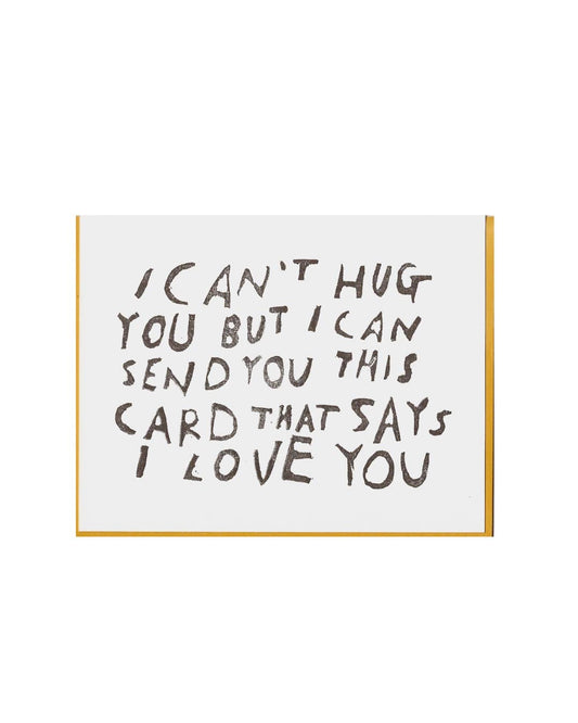 I Can't Hug You Card